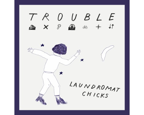 Laundromat Chicks - Trouble