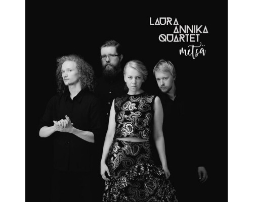 Laura Annika Quartet - Metsä Laura Annika Quartet - Metsä