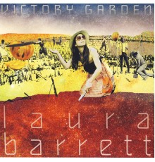 Laura Barrett - Victory Garden