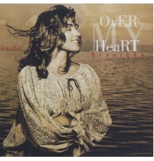 Laura Branigan - Over My Heart