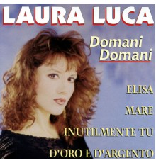 Laura Luca - Domani domani