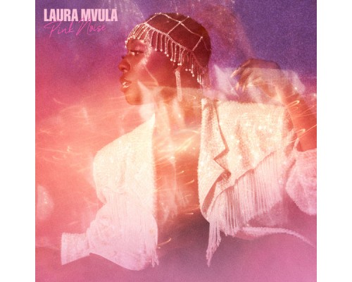 Laura Mvula - Pink Noise