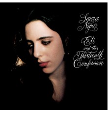 Laura Nyro - Eli And The Thirteenth Confession