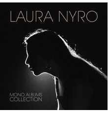 Laura Nyro - Mono Albums Collection