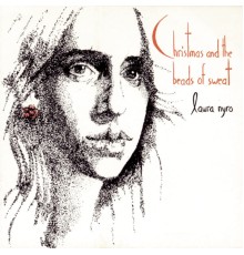 Laura Nyro - (Accompanying Herself On The Piano) CHRISTMAS AND THE BEADS OF SWEAT