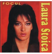 Laura Stoica - Focul