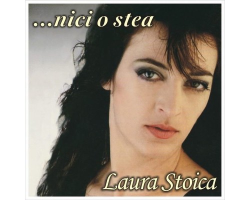 Laura Stoica - ...Nicio stea