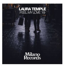 Laura Temple - Feel My Love '19