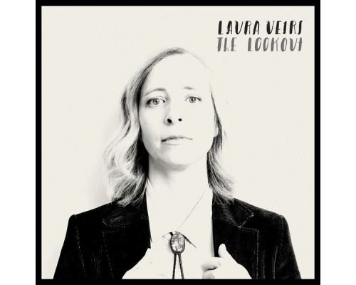 Laura Veirs - The Lookout Laura Veirs - The Lookout