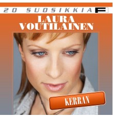 Laura Voutilainen - 20 Suosikkia / Kerran