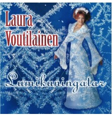 Laura Voutilainen - Lumikuningatar