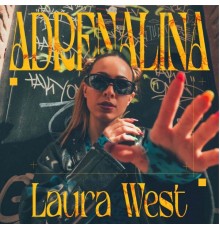 Laura West - Adrenalina