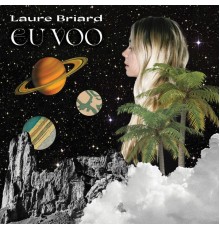 Laure Briard - Eu Voo