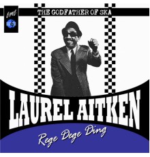 Laurel Aitken - Rege Dege Ding