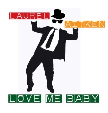 Laurel Aitken - Love Me Baby