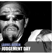 Laurel Aitken - Judgement Day