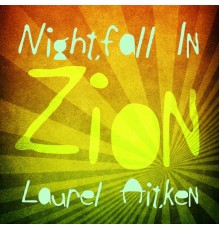 Laurel Aitken - Nightfall in Zion