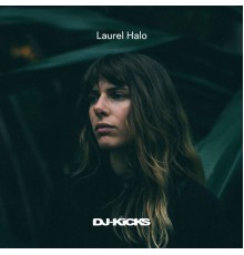 Laurel Halo - DJ-Kicks