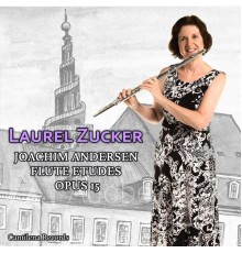 Laurel Zucker - Joachim Andersen: Flute Etudes, Op. 15