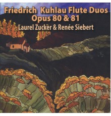 Laurel Zucker & Renée Siebert - Kuhlau: Flute Duos, Op.80 & 81