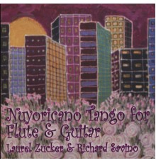 Laurel Zucker & Richard Savino - Nuyoricano Tango for Flute & Guitar
