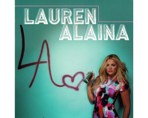 Lauren Alaina - Lauren Alaina