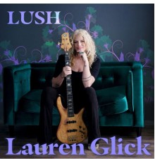 Lauren Glick - Lush