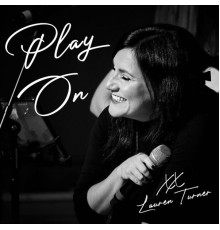 Lauren Turner - Play On