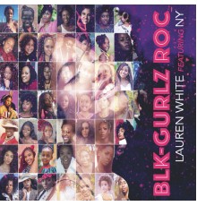 Lauren White - Blk-Gurlz Roc