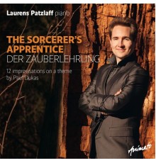 Laurens Patzlaff - Paul Dukas : L'Apprenti sorcier (12 Improvisations)