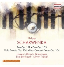 Laurent Albrecht Breuninger, Lise Berthaud, Oliver Triendl - Scharwenka: Chamber Music