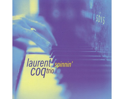 Laurent Coq - Spinnin'