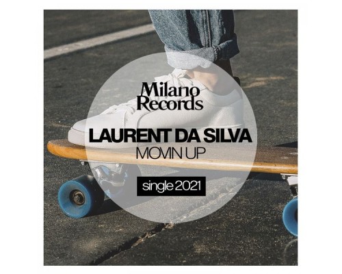 Laurent Da Silva - Movin Up