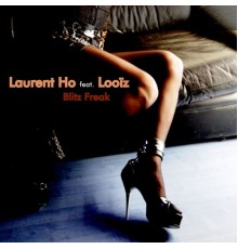 Laurent Ho - Blitz Freak