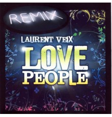 Laurent Veix - Love People (Remix)