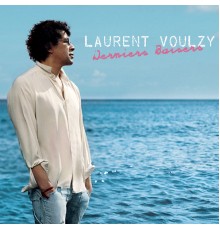 Laurent Voulzy - Derniers Baisers