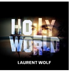 Laurent Wolf - Hollyworld