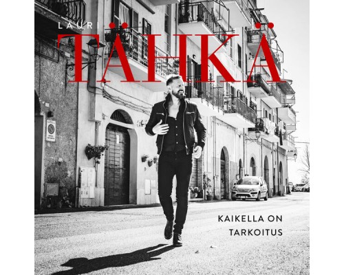 Lauri Tähkä - Kaikella on tarkoitus