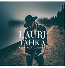 Lauri Tähkä - Keskiyön Cowboy