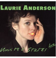 Laurie Anderson - United States Live (Live)