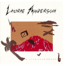 Laurie Anderson - Mister Heartbreak