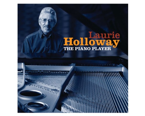 Laurie Holloway - The Piano Player