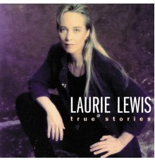 Laurie Lewis - True Stories