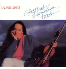 Laurie Lewis - Restless Rambling Heart