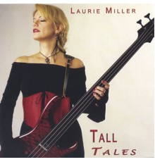 Laurie Miller - Tall Tales