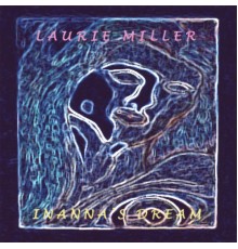 Laurie Miller - Inanna's Dream