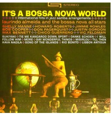 Laurindo Almeida featuring The Bossa Nova Allstars - It's A Bossa Nova World! (Remastered)