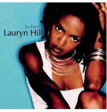 Lauryn Hill - Ex-Factor