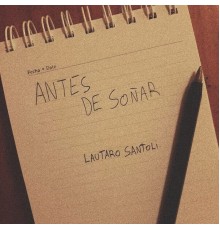 Lautaro Santoli - Antes de Soñar