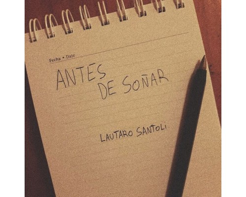 Lautaro Santoli - Antes de Soñar